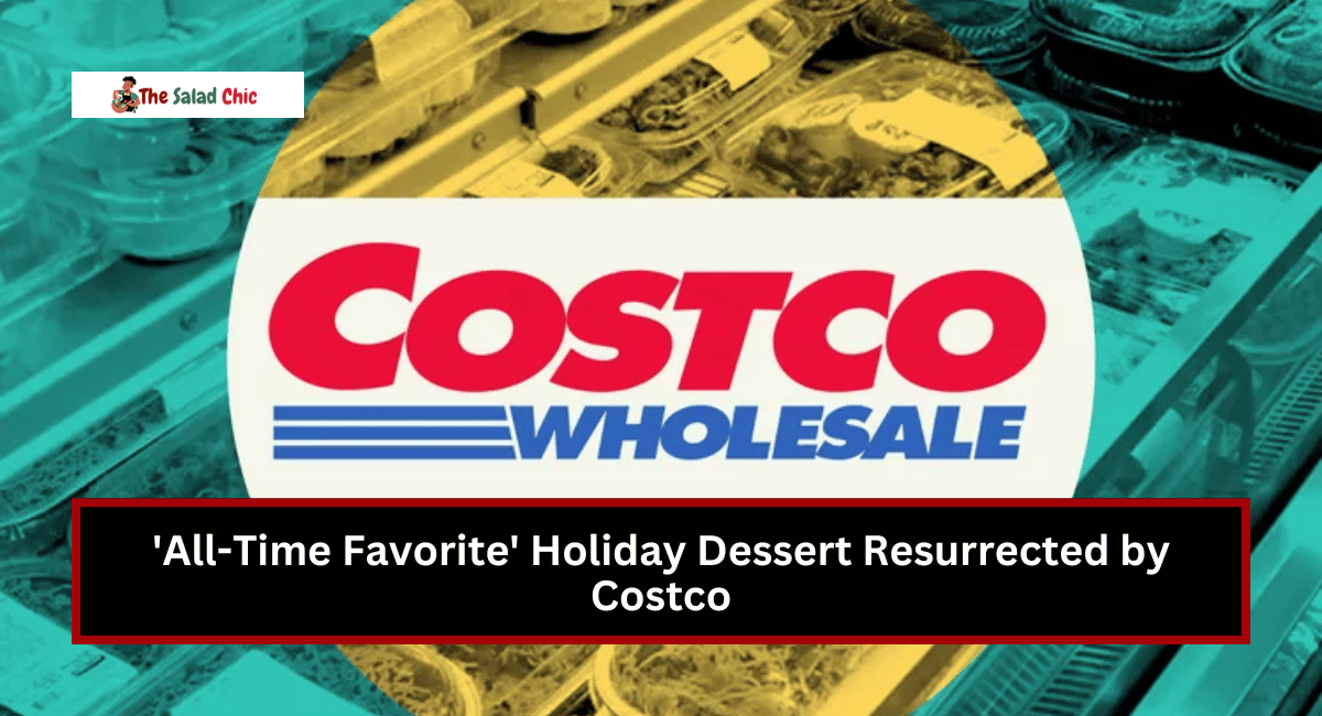 'All-Time Favorite' Holiday Dessert Resurrected by Costco