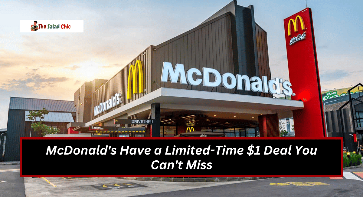 McDonald's Have a Limited-Time $1 Deal You Can't Miss