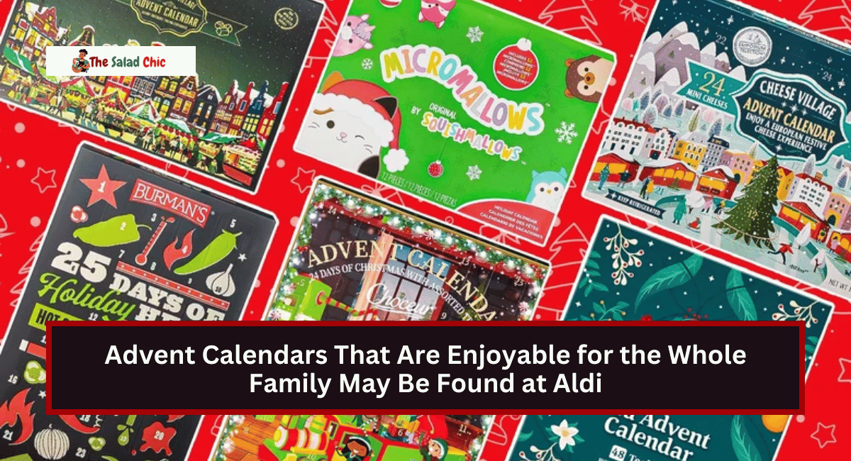 Advent Calendars That Are Enjoyable for the Whole Family May Be Found at Aldi