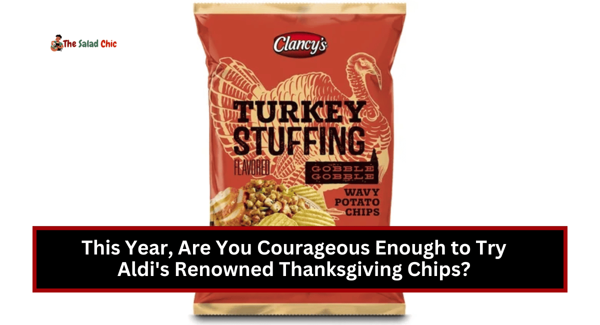 This Year, Are You Courageous Enough to Try Aldi's Renowned Thanksgiving Chips?