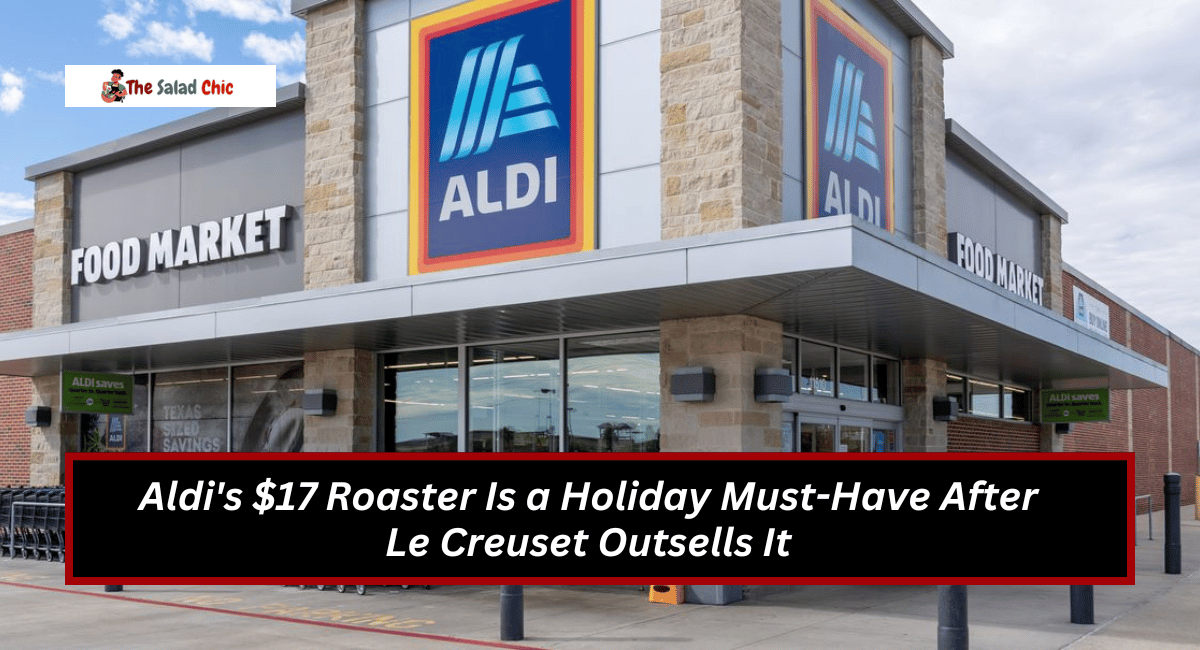 Aldi's $17 Roaster Is a Holiday Must-Have After Le Creuset Outsells It