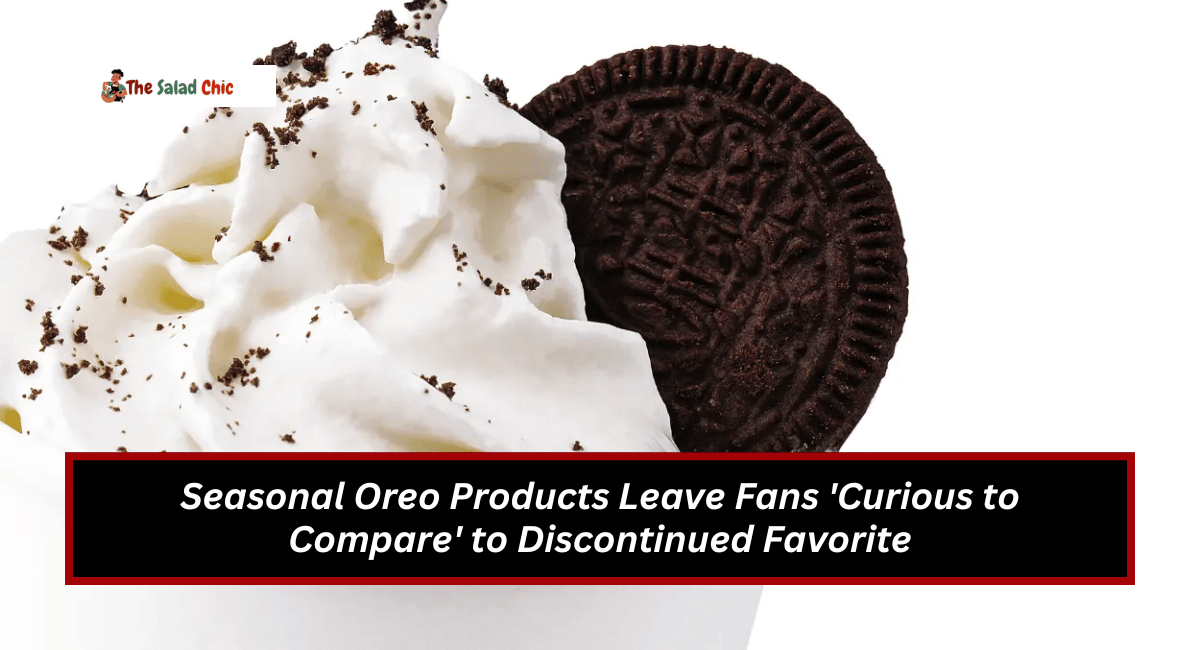 Seasonal Oreo Products Leave Fans 'Curious to Compare' to Discontinued Favorite