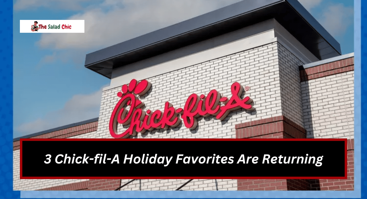 3 Chick-fil-A Holiday Favorites Are Returning