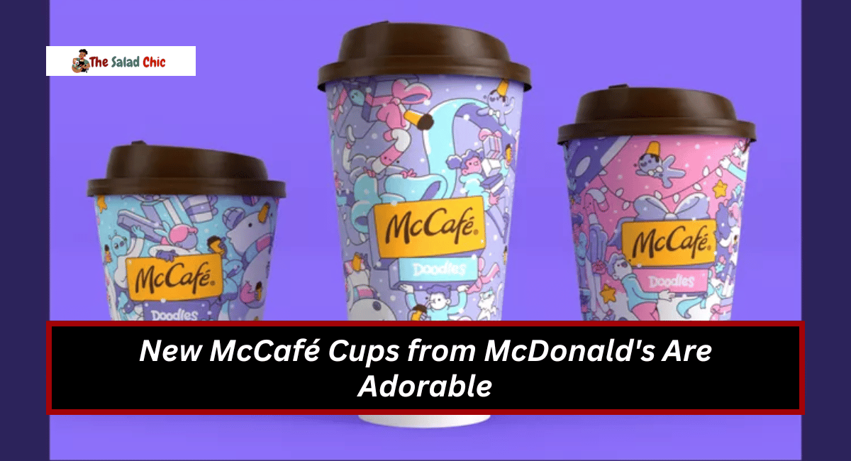 New McCafé Cups from McDonald's Are Adorable