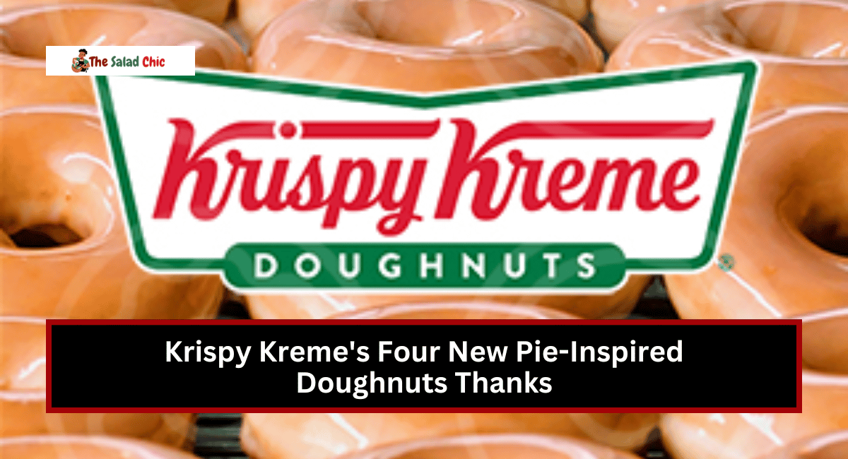 Krispy Kreme's Four New Pie-Inspired Doughnuts Thanks