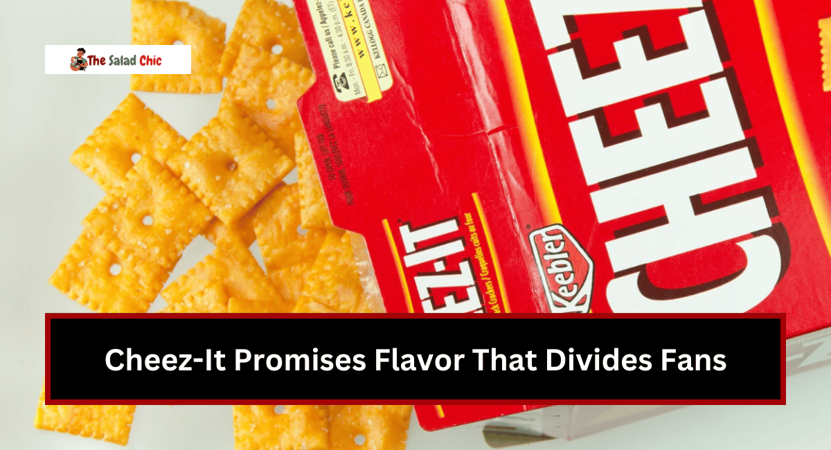 Cheez-It Promises Flavor That Divides Fans