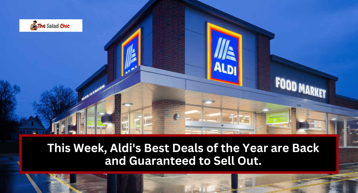 This Week, Aldi's Best Deals of the Year are Back and Guaranteed to Sell Out.