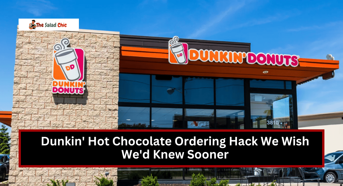 Dunkin' Hot Chocolate Ordering Hack We Wish We'd Knew Sooner