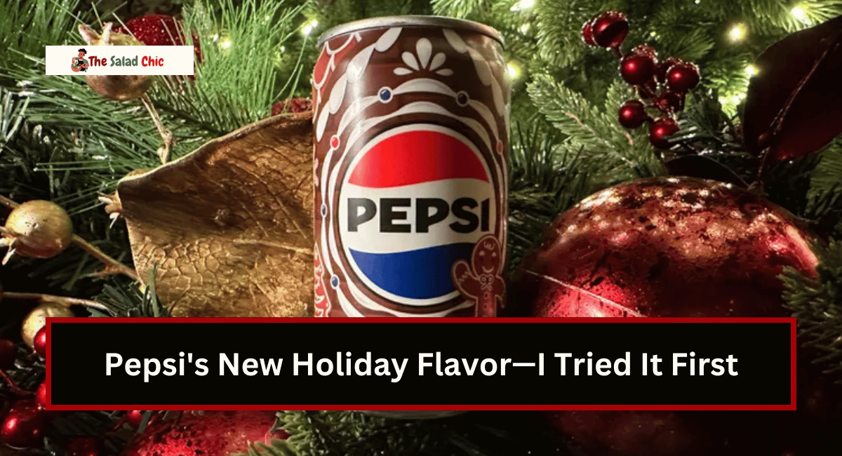 Pepsi's New Holiday Flavor—I Tried It First