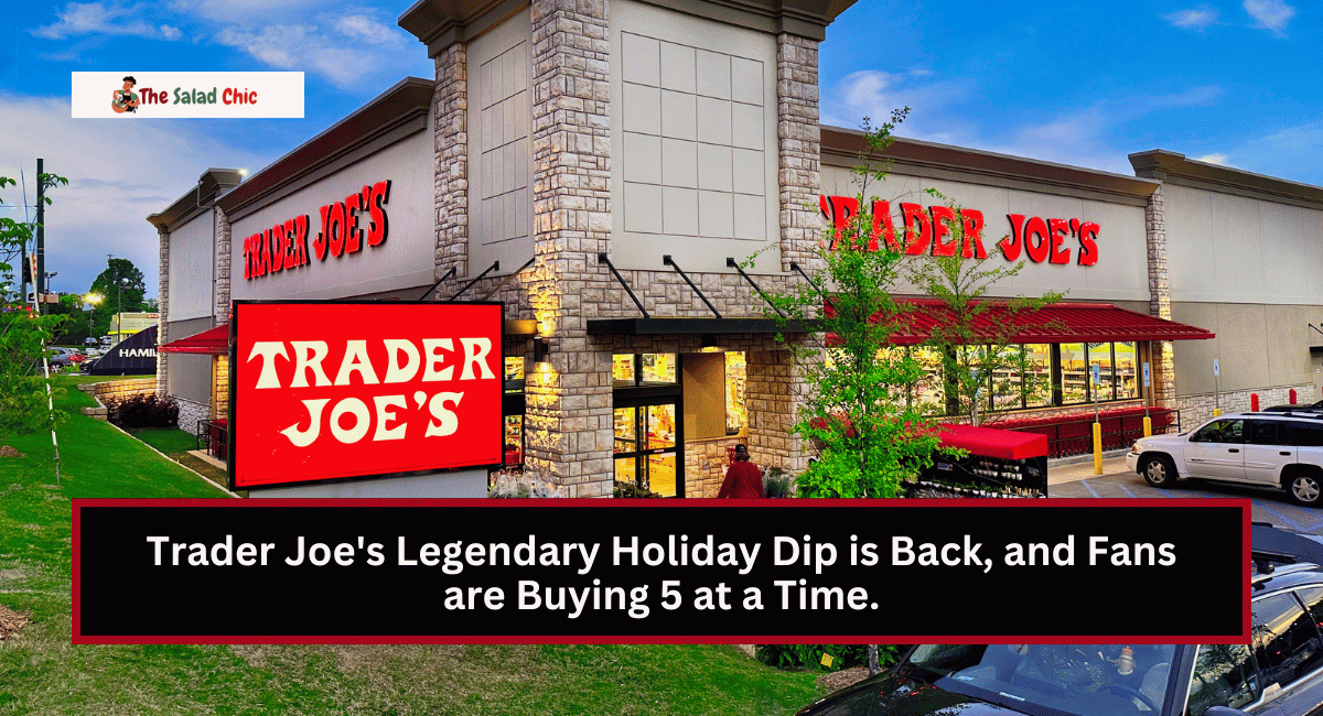 Trader Joe's Legendary Holiday Dip is Back, and Fans are Buying 5 at a Time.