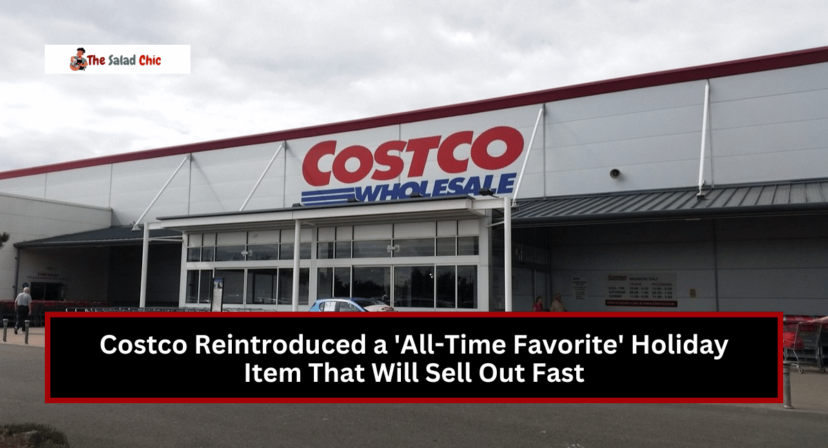 Costco Reintroduced a 'All-Time Favorite' Holiday Item That Will Sell Out Fast