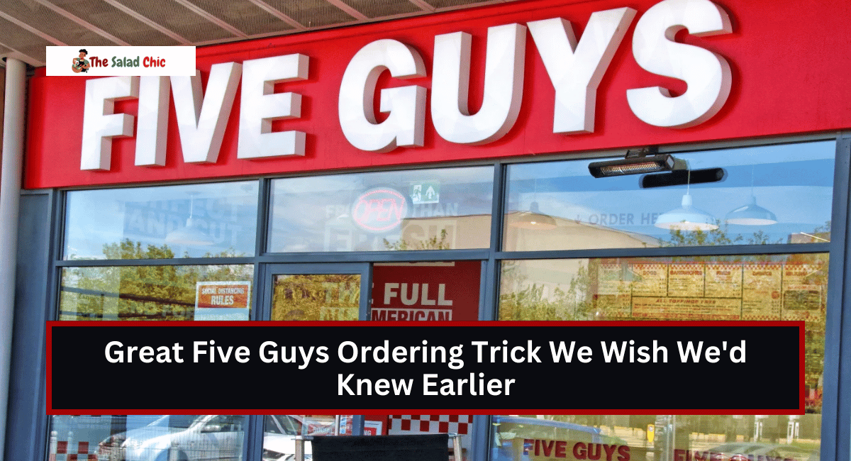 Great Five Guys Ordering Trick We Wish We'd Knew Earlier