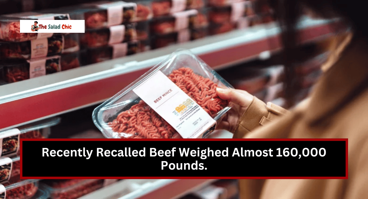 Recently Recalled Beef Weighed Almost 160,000 Pounds.