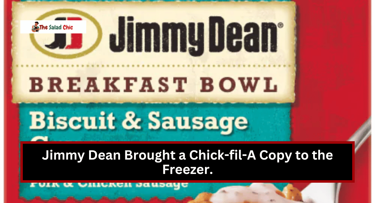 Jimmy Dean Brought a Chick-fil-A Copy to the Freezer.