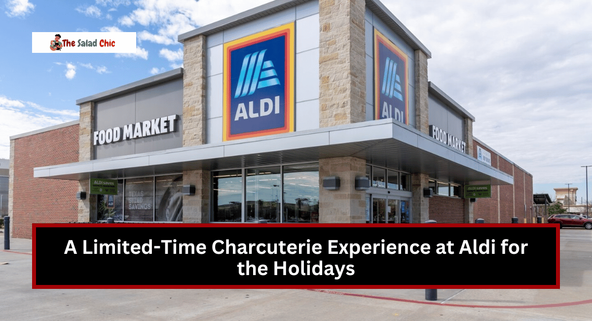 A Limited-Time Charcuterie Experience at Aldi for the Holidays