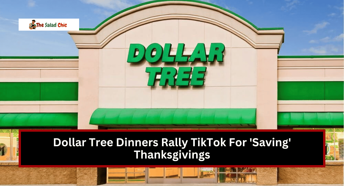 Dollar Tree Dinners Rally TikTok For 'Saving' Thanksgivings