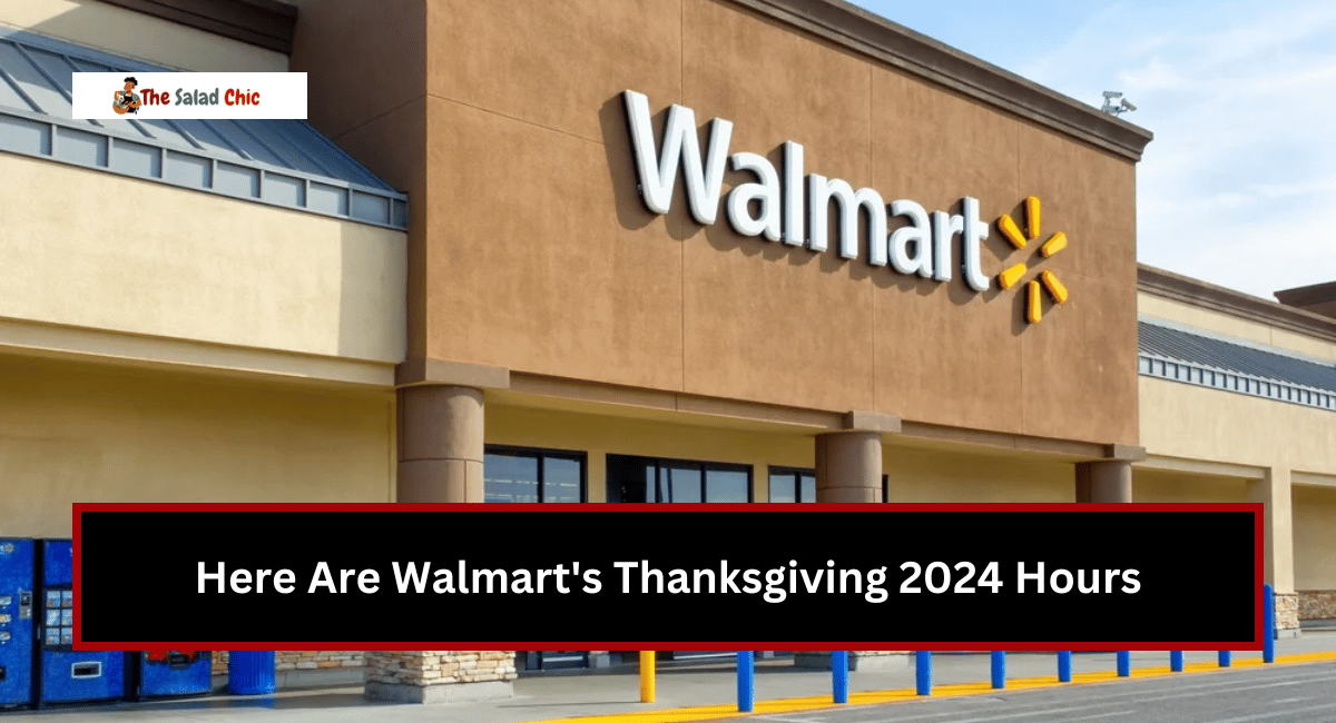 Here Are Walmart's Thanksgiving 2024 Hours