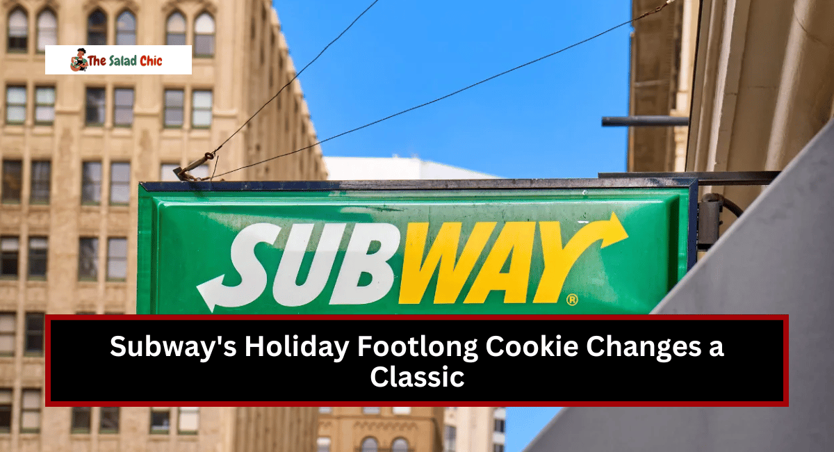 Subway's Holiday Footlong Cookie Changes a Classic