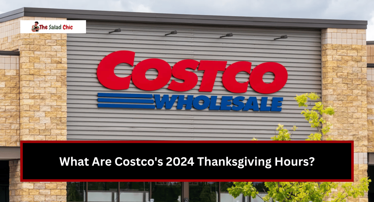 What Are Costco's 2024 Thanksgiving Hours?