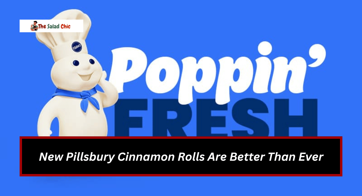 New Pillsbury Cinnamon Rolls Are Better Than Ever