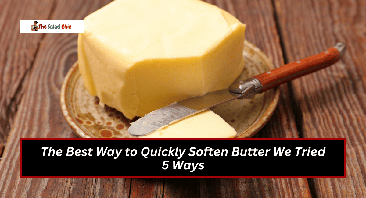 The Best Way to Quickly Soften Butter We Tried 5 Ways