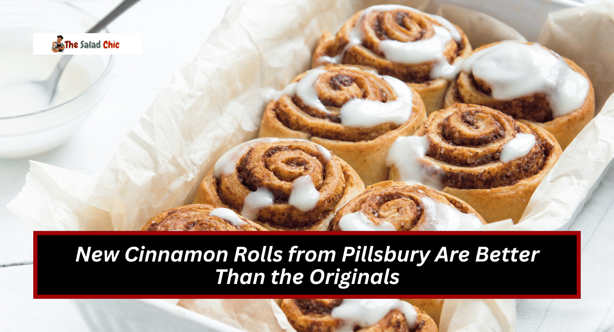 New Cinnamon Rolls from Pillsbury Are Better Than the Originals