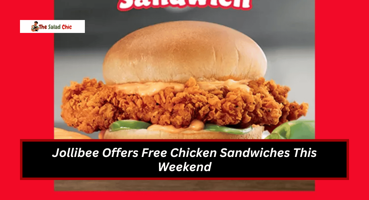 Jollibee Offers Free Chicken Sandwiches This Weekend