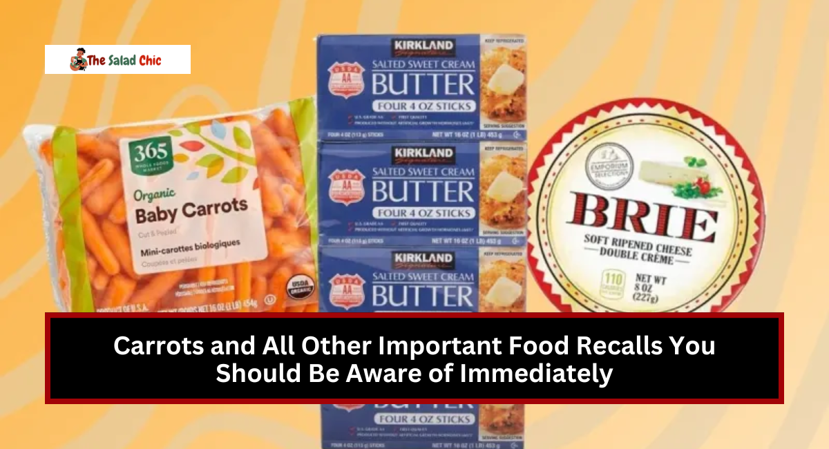 Carrots and All Other Important Food Recalls You Should Be Aware of Immediately