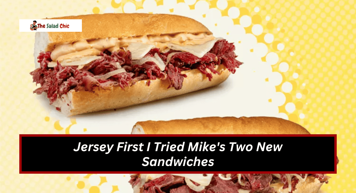 Jersey First I Tried Mike's Two New Sandwiches