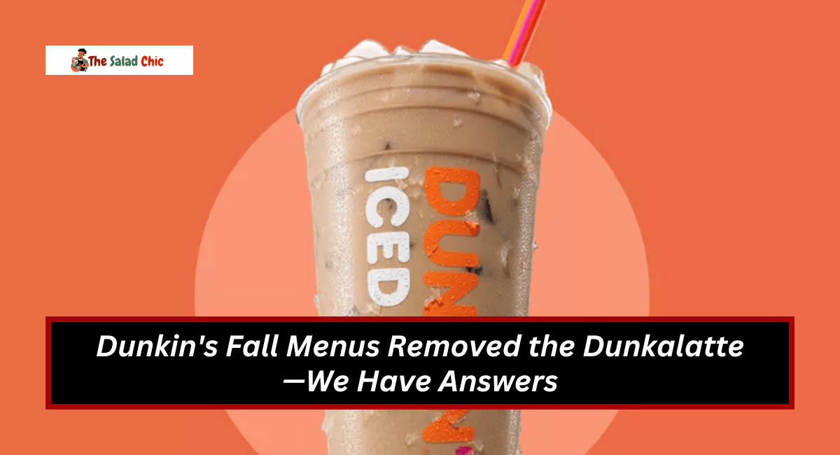 Dunkin's Fall Menus Removed the Dunkalatte—We Have Answers