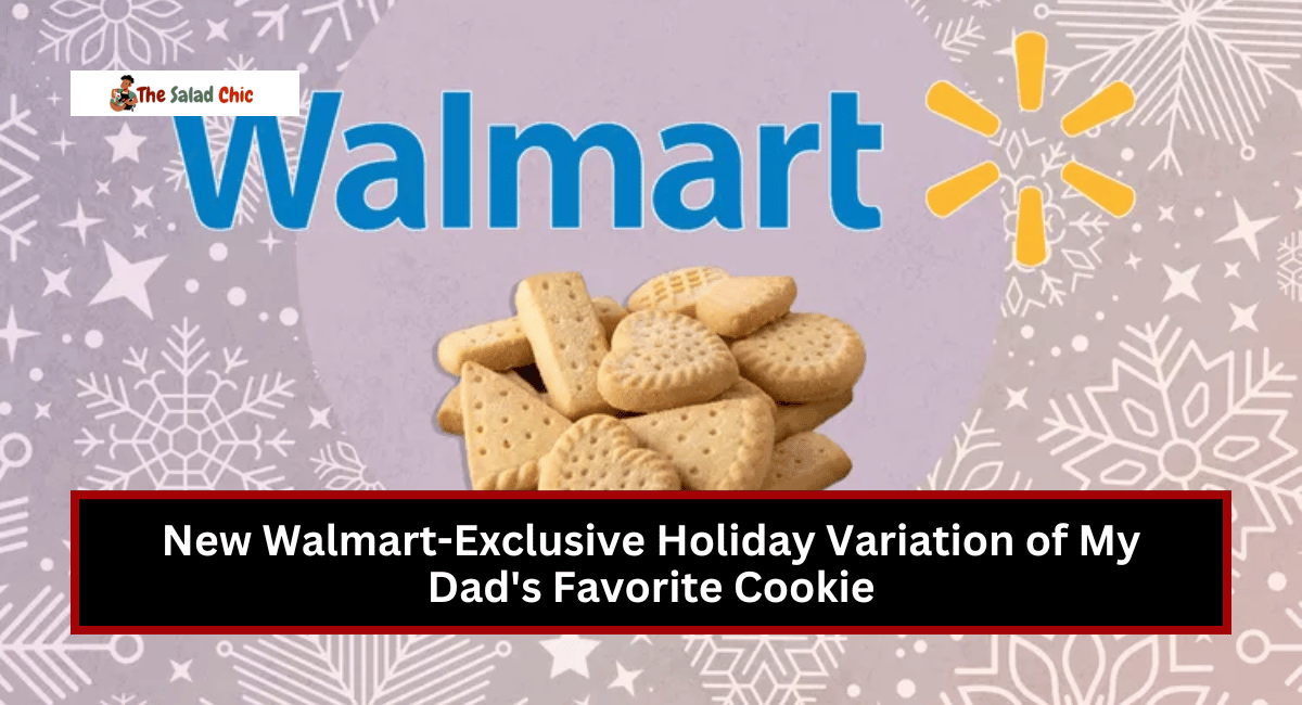 New Walmart-Exclusive Holiday Variation of My Dad's Favorite Cookie