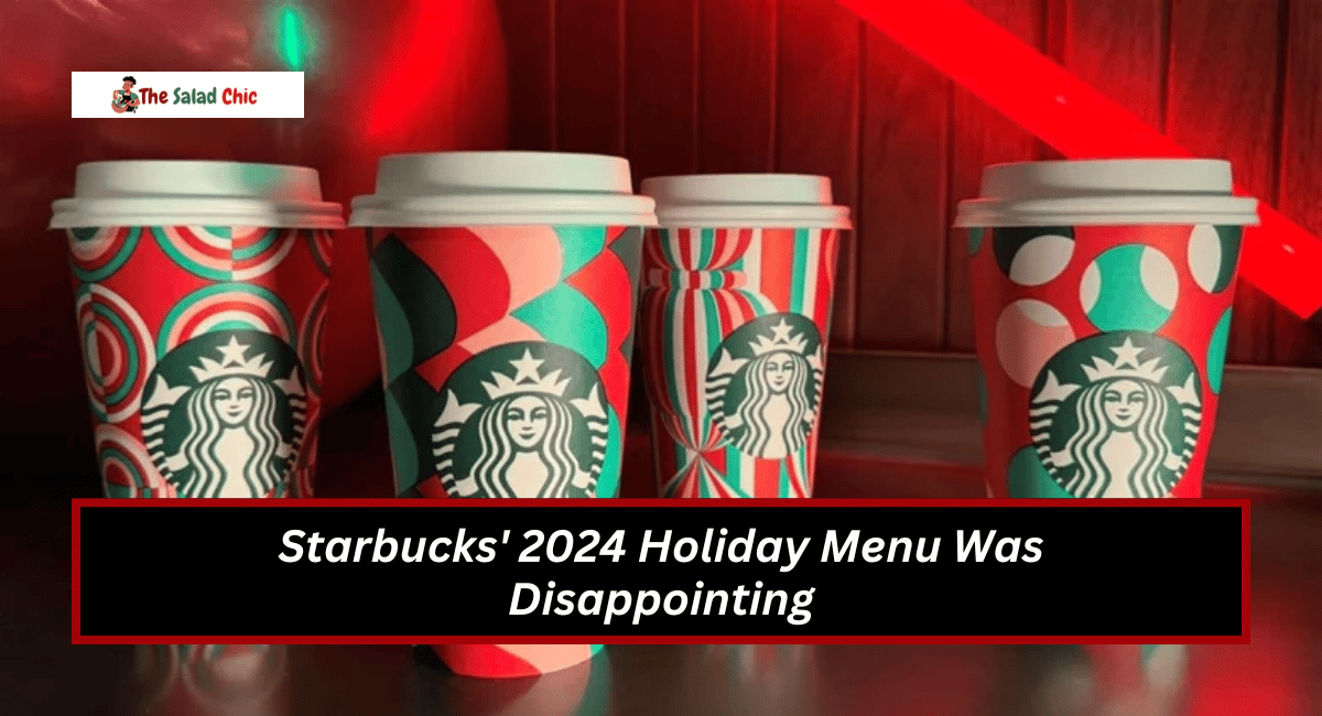 Starbucks' 2024 Holiday Menu Was Disappointing