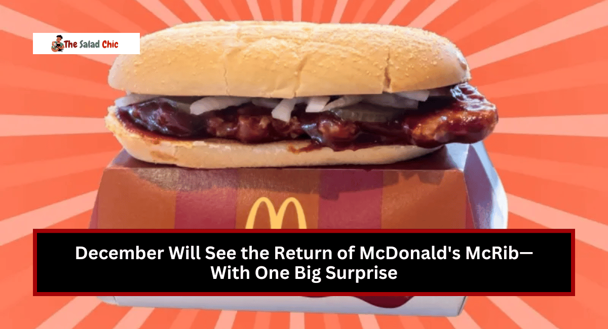 December Will See the Return of McDonald's McRib—With One Big Surprise