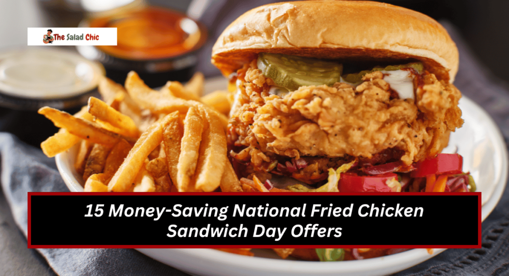 15 MoneySaving National Fried Chicken Sandwich Day Offers My Blog