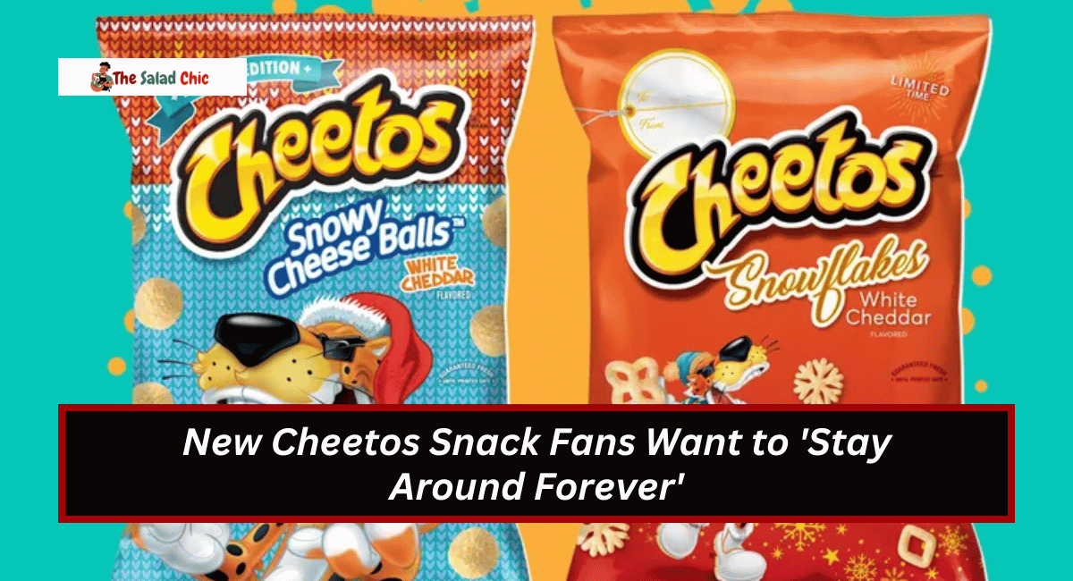 New Cheetos Snack Fans Want to 'Stay Around Forever'