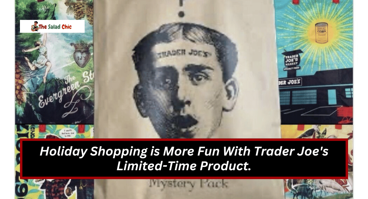 Holiday Shopping is More Fun With Trader Joe's Limited-Time Product.