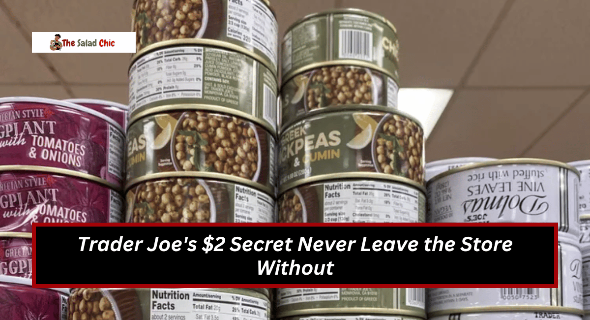 Trader Joe's $2 Secret Never Leave the Store Without