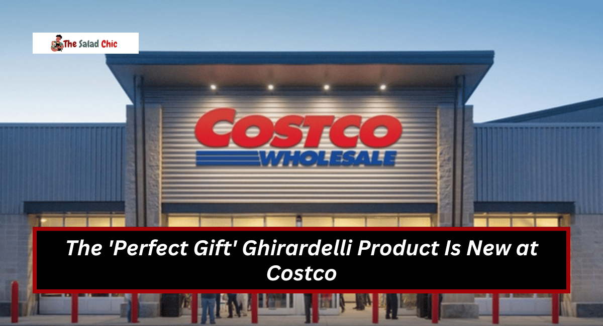 The 'Perfect Gift' Ghirardelli Product Is New at Costco