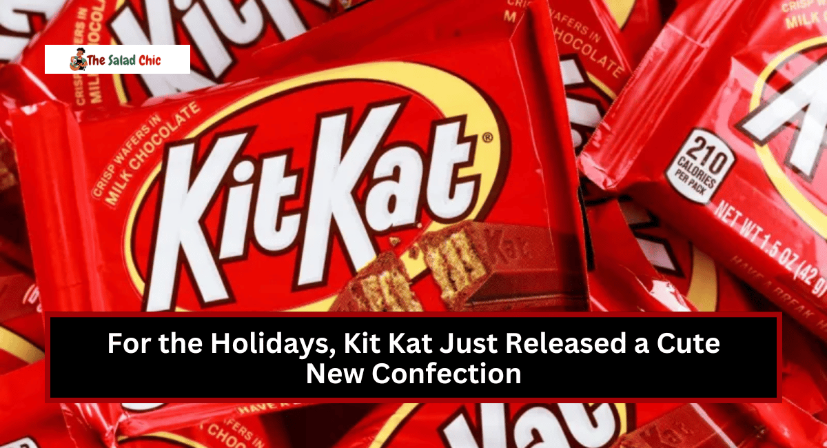 For the Holidays, Kit Kat Just Released a Cute New Confection