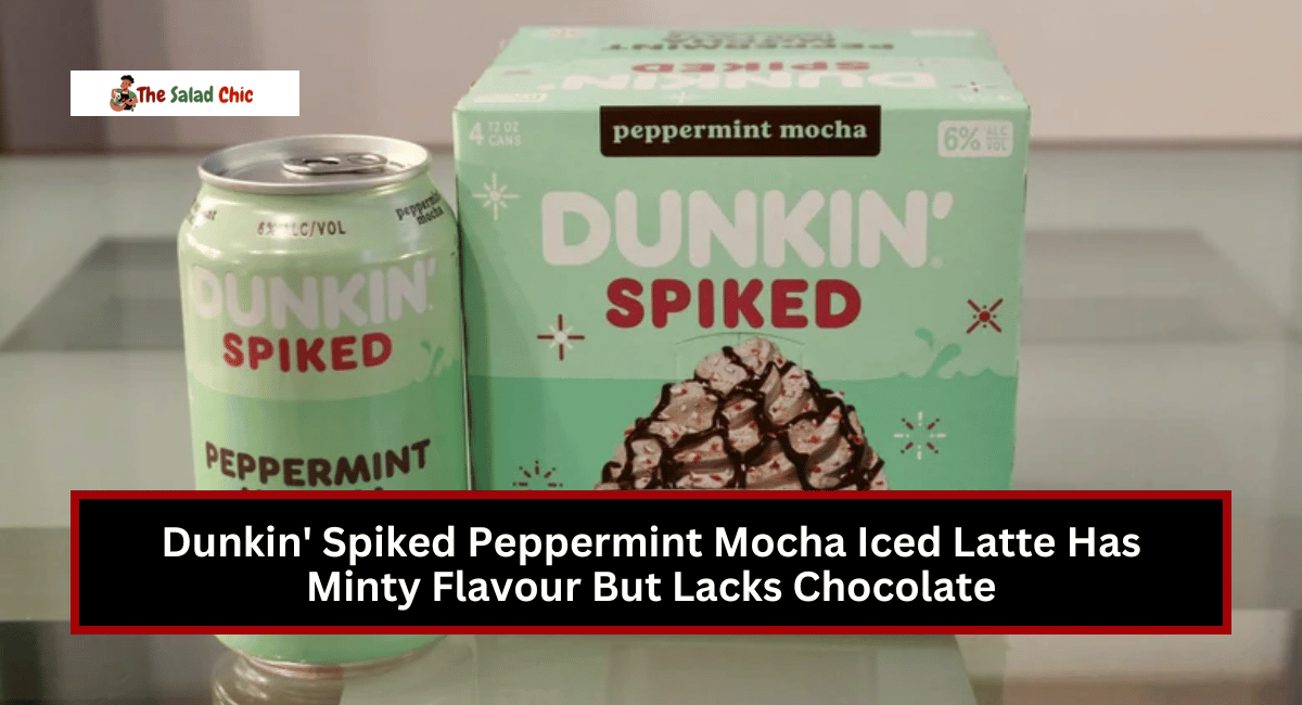 Dunkin' Spiked Peppermint Mocha Iced Latte Has Minty Flavour But Lacks Chocolate