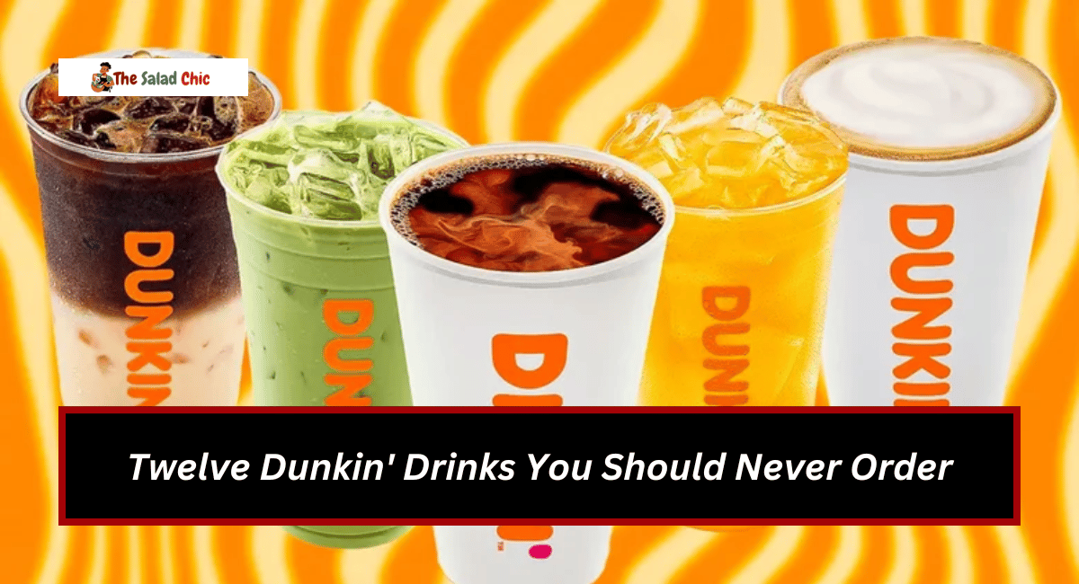 Twelve Dunkin' Drinks You Should Never Order