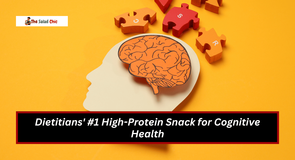 Dietitians' #1 High-Protein Snack for Cognitive Health