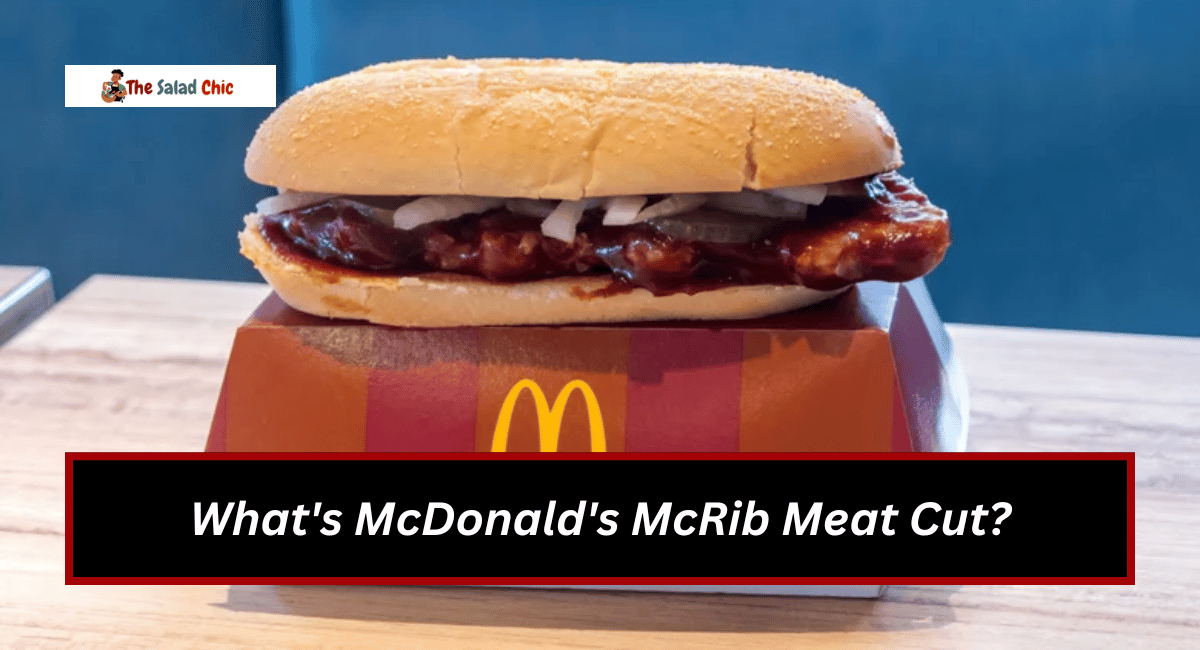 What's McDonald's McRib Meat Cut?