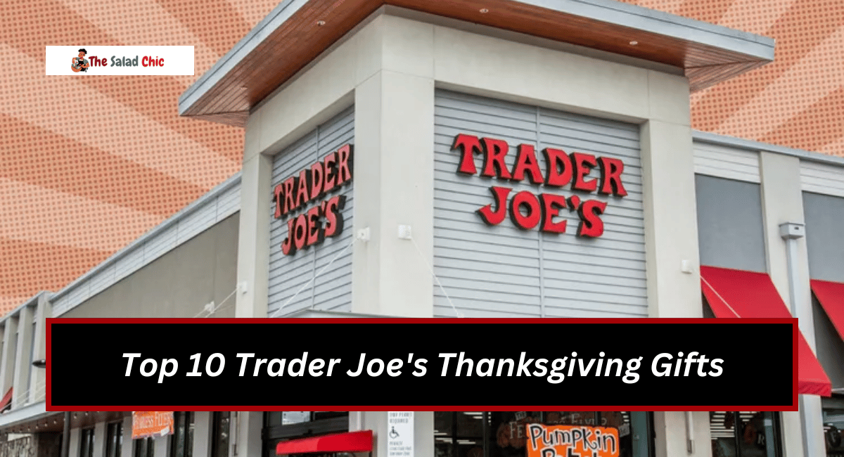 Top 10 Trader Joe's Thanksgiving Gifts