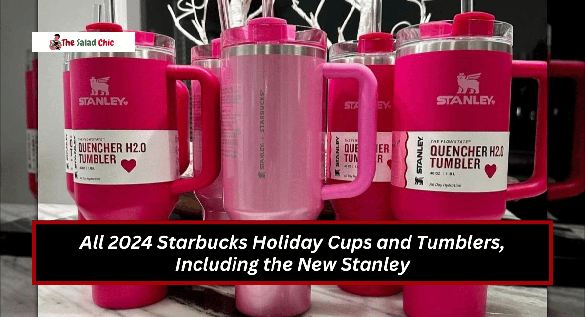 All 2024 Starbucks Holiday Cups and Tumblers, Including the New Stanley