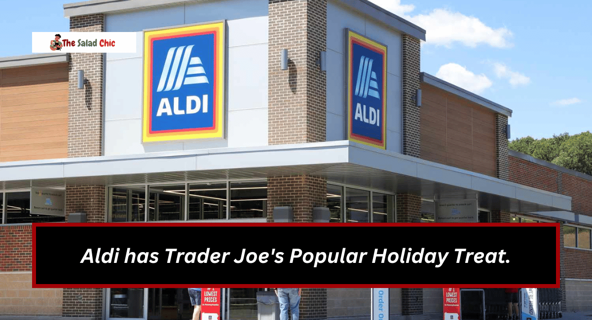 Aldi has Trader Joe's Popular Holiday Treat.