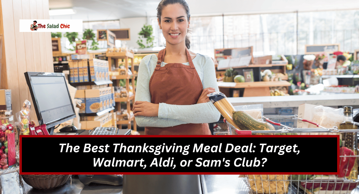 The Best Thanksgiving Meal Deal: Target, Walmart, Aldi, or Sam's Club?