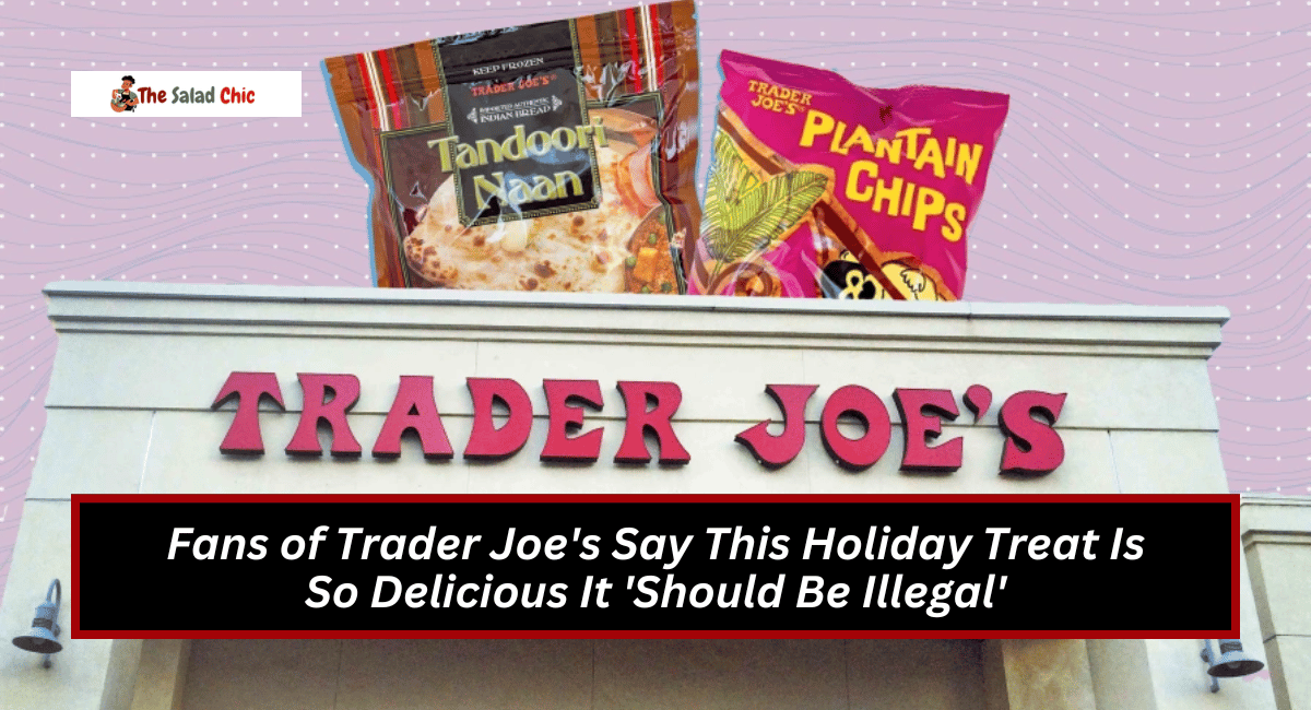 Fans of Trader Joe's Say This Holiday Treat Is So Delicious It 'Should Be Illegal'